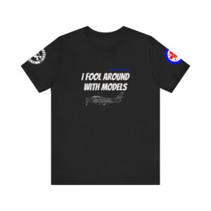 "I Fool Around With Models"  T-Shirt